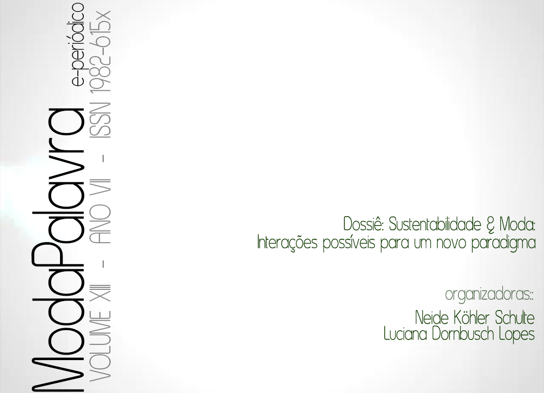 Capa da Modapalavra, V. 7 N.13 (2014). Fundo branco. À esquerda, o título do periódico disposto na vertical. À direita, título do dossiê Sustentabilidade & Moda: interações possíveis para um novo paradigma, nome das organizadoras Neide Köhler Schulte e Luciana Dornbusch Lopes.