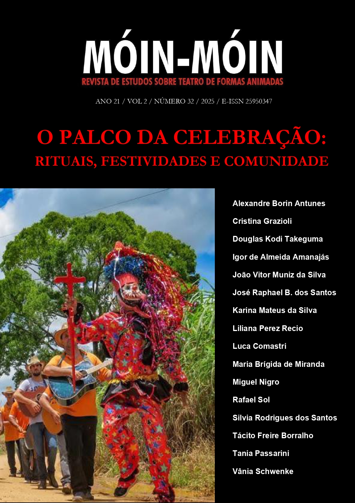 					Visualizar v. 2 n. 32 (2025): O Palco da Celebração: Rituais, Festividades e Comunidade 
				