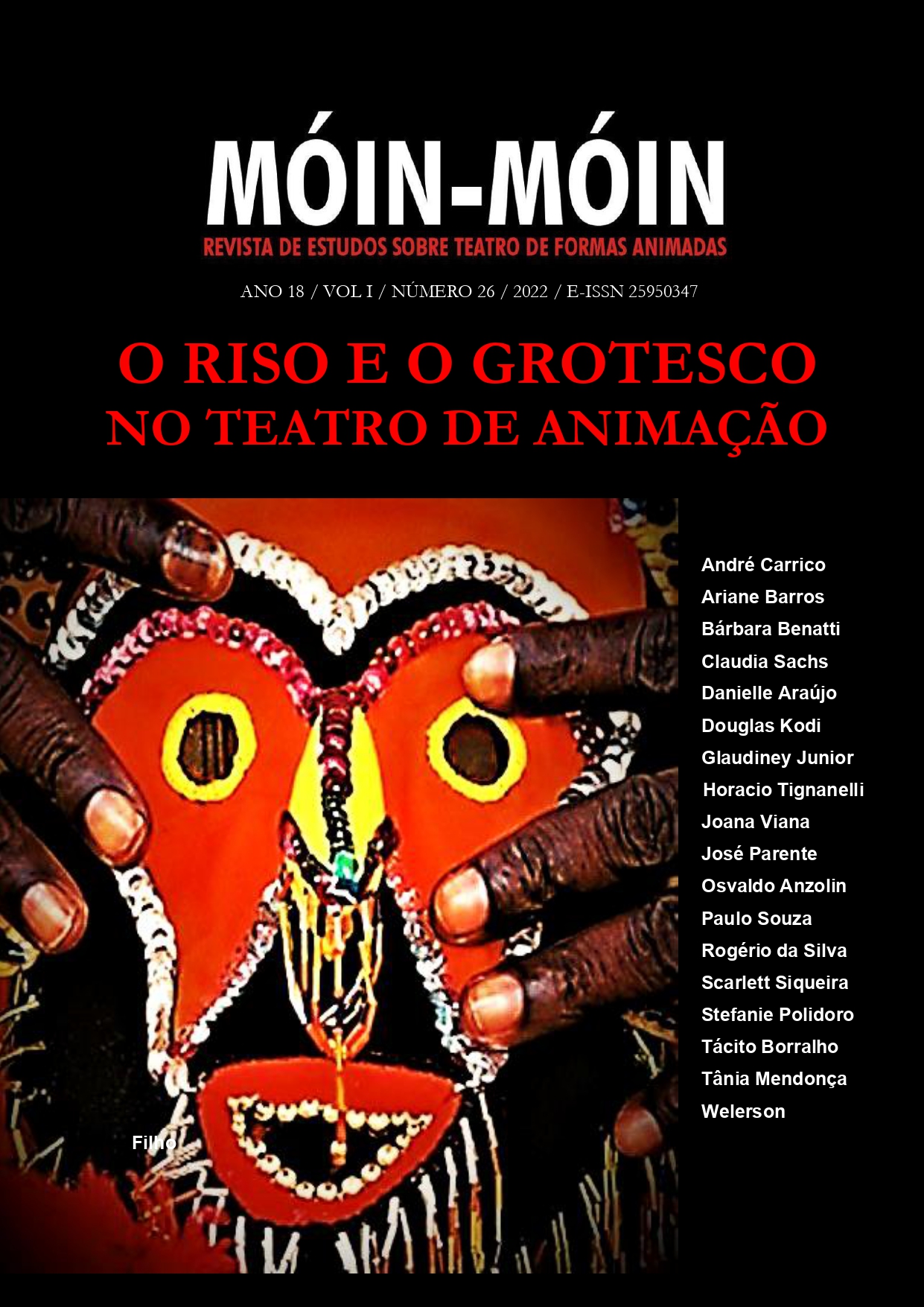 					Visualizar v. 1 n. 26 (2022): O riso e o grotesco no Teatro de Animação
				